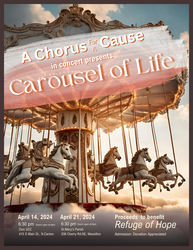 A Chorus for a Cause presents "Carousel of Life"