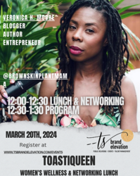 ToastiQueen: March 20, 2024 Women's Wellness & Networking Lunch