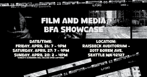 Cornish College of the Arts: Film & Media BFA Showcase