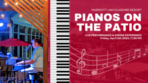 Pianos on the Patio at Marriott Lincolnshire Resort