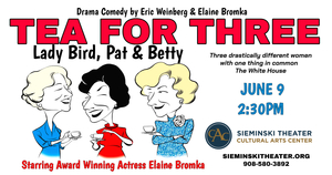 Tea For Three: Lady Bird, Pat & Betty/Sieminski Theater