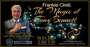 Frankie Cirell’s  The Magic of Tony Bennett / Sieminski Theater