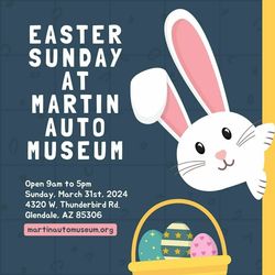 Easter Sunday at the Martin Auto Museum!