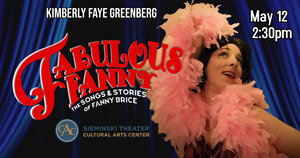 Kimberly Faye Greenberg’s “Fabulous Fanny: The Songs & Stories of Fanny Brice