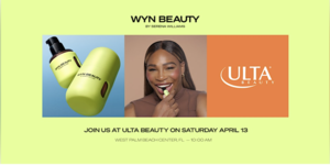 Join Serena Williams and WYN BEAUTY in-store at ULTA BEAUTY