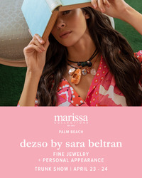 Dezso By Sara Beltran Fine Jewelry Trunk Show + Personal Appearance