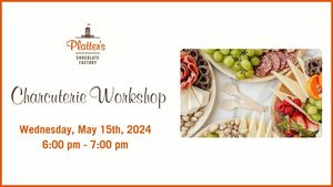 Mother's Day Charcuterie Workshop at Platter's Chocolate Factory