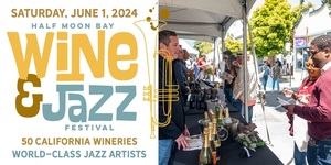 2024 Half Moon Bay Wine & Jazz Festival