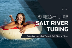 #FrayLife Salt River Tubing