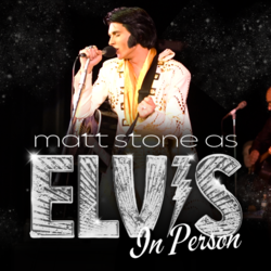"ELVIS: In Person" Starring Matt Stone & The TEC Band
