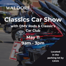 THE SHOPS AT WALDORF CENTER TO HOST FIRST  2024 CLASSICS CAR SHOW