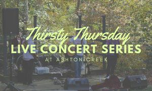 Thirsty Thursday Concert Series at Ashton Creek