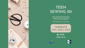 Teen Sewing 101 (Registration Required)