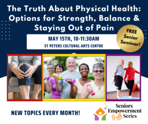 The Truth About Physical Health: Options for Strength, Balance & Staying out of Pain