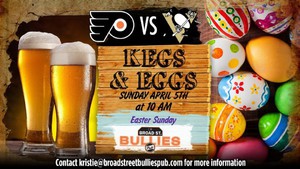 Broad Street Bullies Kegs and Eggs