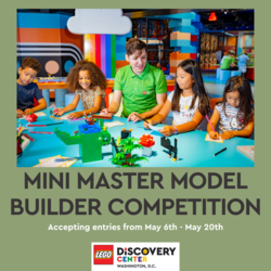 LEGO Discovery Center Washington, D.C. Mini Master Model Builder Competition