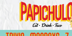 Monday Night Trivia @ PapiChulo Tacos