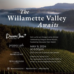 Dream Inn Santa Cruz to Host Oregon Wine Dinner in Celebration of Oregon Wine Month - May 9