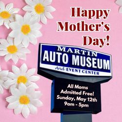 Mother's Day at Martin Auto Museum