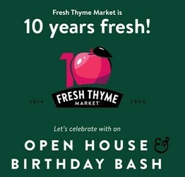 Fresh Thyme Market Open House & Birthday Bash on 5/18