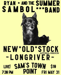 Longriver, Ryan Sambol And The Summer Band & New Old Stock