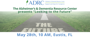 ADRC presents "Looking to the Future"
