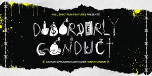 Disorderly Conduct Premiere at FACETS