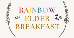 Rainbow Elder Breakfast