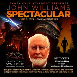 John Williams Spectacular; Santa Cruz Symphony