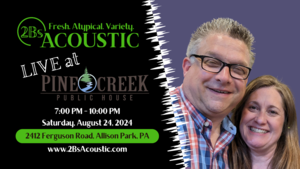 2Bs Acoustic at Pine Creek Public House - Allison Park