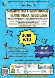 Community Youth Watch Initiative - Town Hall Meeting!