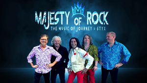 Majesty of Rock: The Music of Journey & Styx