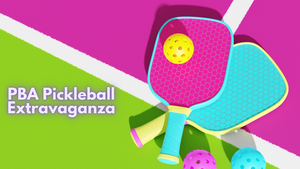 PBA Pickleball Extravaganza