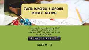 Tweens Dungeons & Dragons Interest Meeting