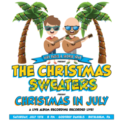 Alex Radus & George Hrab aka The Christmas Sweaters present Christmas in July: Live Album Recording