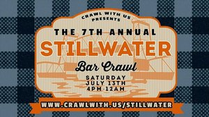 The 7th Annual Stillwater Bar Crawl - July 13th, 2024