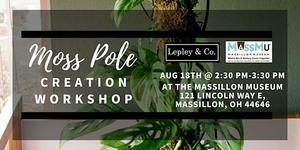 Moss Pole and Potted Plant Workshop with Lepley & Co.