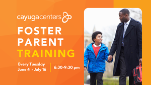 Cayuga Centers Foster Parent Training Course (Virtual)