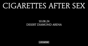 Cigarettes After Sex - X's World Tour