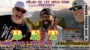 Benefit Fundraiser - BET Big Every Time, Ken Makuakāne & Hawai'iki Live