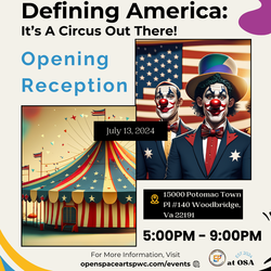 Defining America: 'It's a Circus Out There!' Reception at Open Space Arts | July 13 2024