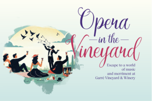 Livermore Valley Opera Presents "Opera in the Vineyard"