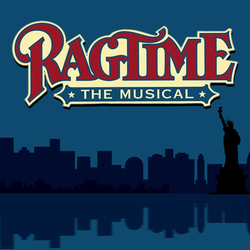 Ragtime the Musical Opens September 6th
