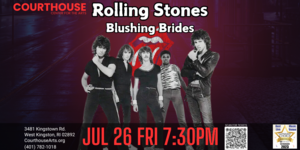 Rolling Stones- Blushing Brides 7/26 FRI 7:30pm