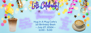 Hug In A Mug Café's 1st Birthday Bash!
