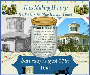 Kids Making History: It’s Pickles & Blue Ribbon Time!
