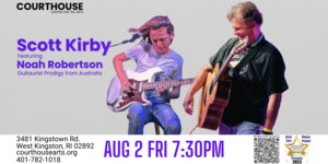 Scott Kirby Live W/ Special Guest Noah Robertson 8/2 FRI 7:30pm