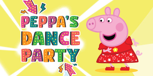 Peppa's Dance Party - Aug 3-4 & Aug 10-11