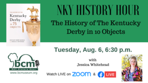 NKY History Hour: The History of The Kentucky Derby in 10 Objects