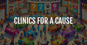 Clinics for a Cause! A Fundraiser to support local animal shelters